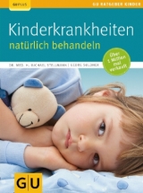 Kinderkrankheiten natürlich behandeln - Stellmann, Michael