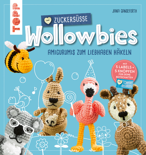 Zuckersüße Wollowbies - Jana Ganseforth