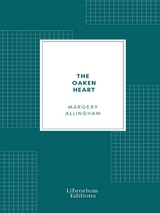 The Oaken Heart - Margery Allingham