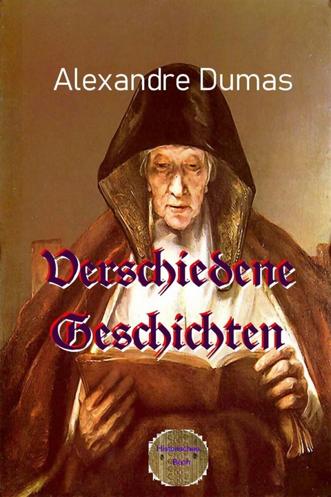 Verschiedene Geschichten - Alexandre Dumas d.Ä.