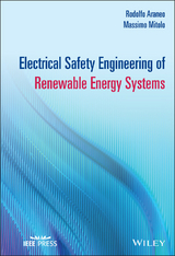 Electrical Safety Engineering of Renewable Energy Systems -  Rodolfo Araneo,  Massimo Mitolo