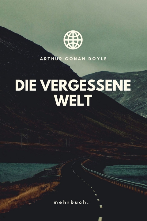 Die vergessene Welt - Arthur Conan Doyle