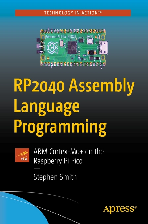 RP2040 Assembly Language Programming -  Stephen Smith