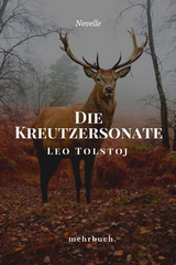 Die Kreutzersonate - Leo Tolstoj