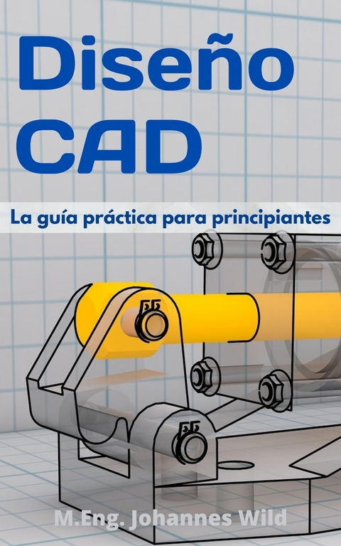 Diseño CAD - M.Eng. Johannes Wild