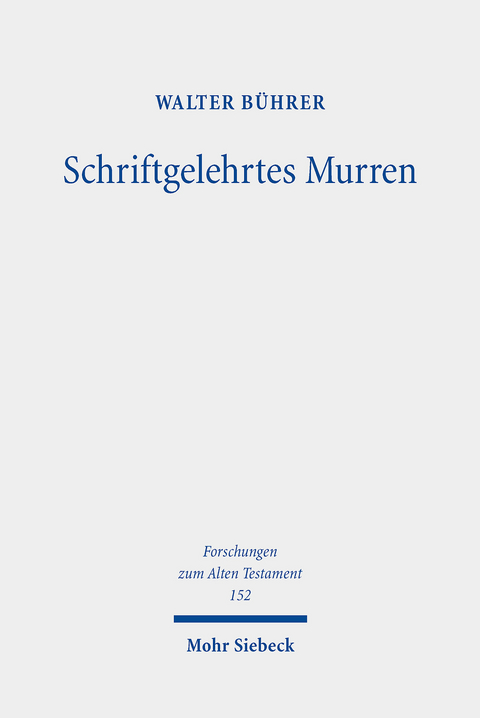 Schriftgelehrtes Murren -  Walter Bührer