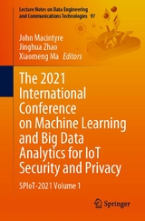 The 2021 International Conference on Machine Learning and Big Data Analytics for IoT Security and Privacy - 