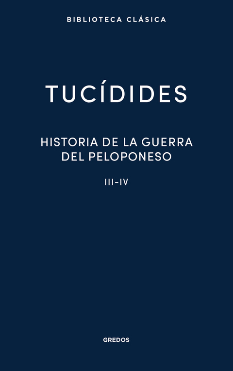 Historia de la guerra del Peloponeso. Libros III-IV -  Tucídides