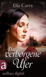 Das verborgene Ufer -  Ella Carey