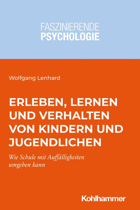 Erleben, Lernen und Verhalten von Kindern und Jugendlichen - Wolfgang Lenhard