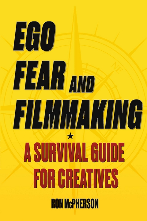 Ego, Fear and Filmmaking -  Ron McPherson