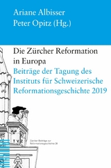 Die Zürcher Reformation in Europa - 