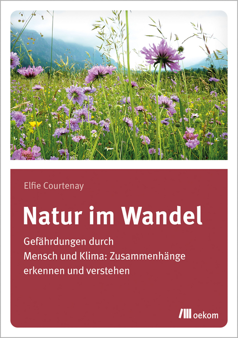 Natur im Wandel - Elfie Courtenay