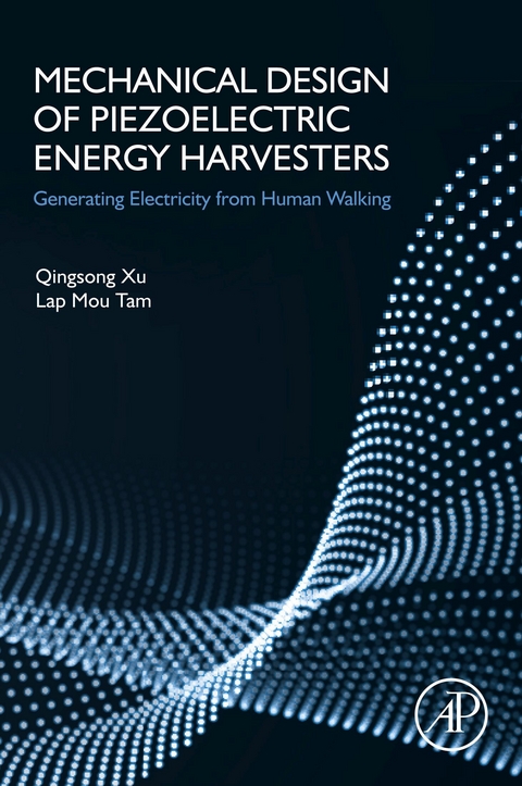 Mechanical Design of Piezoelectric Energy Harvesters -  Lap Mou Tam,  Qingsong Xu