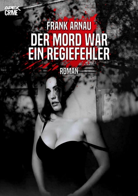 DER MORD WAR EIN REGIEFEHLER - Frank Arnau