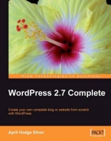 WordPress 2.7 Complete - Silver, April Hodge; Hayder, Hasin