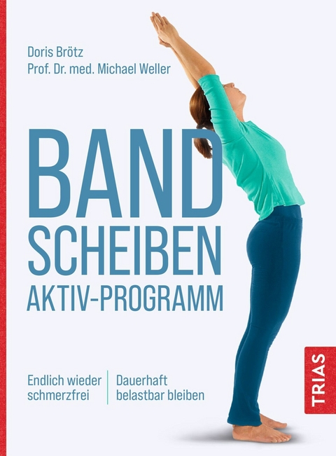 Bandscheiben-Aktiv-Programm -  Doris Brötz,  Michael Weller