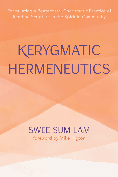 Kerygmatic Hermeneutics -  Swee Sum Lam