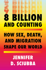 8 Billion and Counting -  Jennifer D. Sciubba