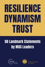 Resilience, Dynamism, Trust: 50 Landmark Statements By Mas Leaders - 