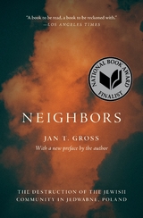Neighbors -  Jan T. Gross
