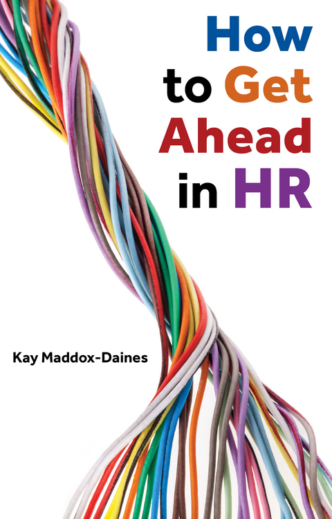 How to Get Ahead in HR -  Kay Maddox-Daines