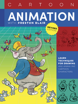 Cartoon Animation with Preston Blair, Revised Edition! - Preston Blair