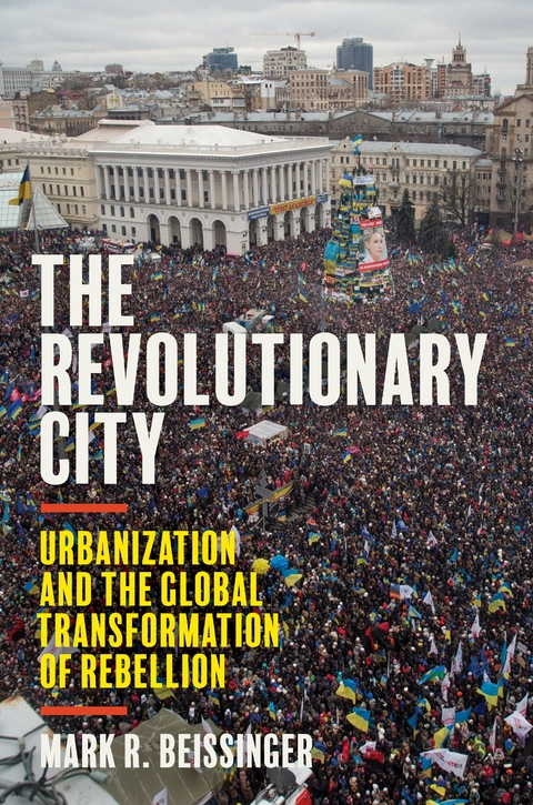 Revolutionary City -  Mark R. Beissinger