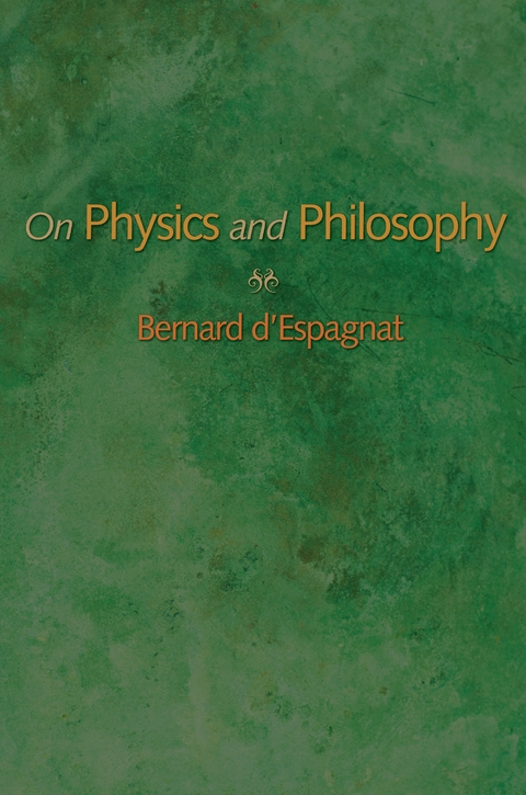 On Physics and Philosophy - Bernard D'Espagnat