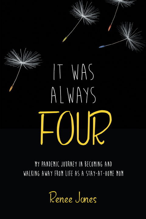 It Was Always Four -  Renee Jones