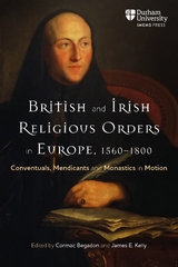 British and Irish Religious Orders in Europe, 1560-1800 - 