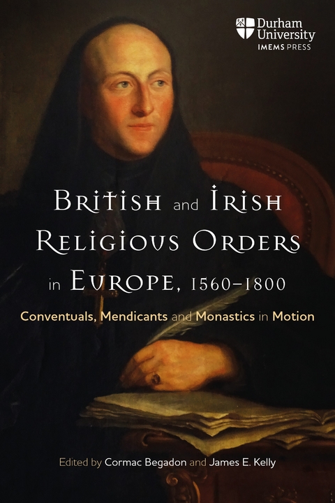 British and Irish Religious Orders in Europe, 1560-1800 - 
