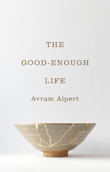 Good-Enough Life -  Avram Alpert