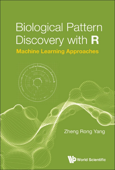 Biological Pattern Discovery With R: Machine Learning Approaches -  Yang Zheng Rong Yang