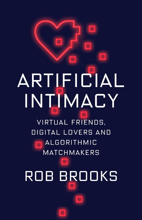 Artificial Intimacy -  Rob Brooks