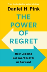 The Power of Regret -  Daniel H. Pink