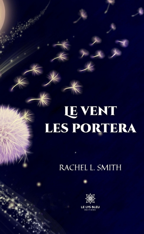 Le vent les portera - Rachel L. Smith