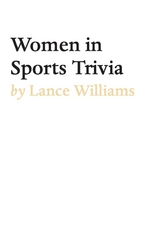 Women in Sports Trivia -  Lance D. Williams