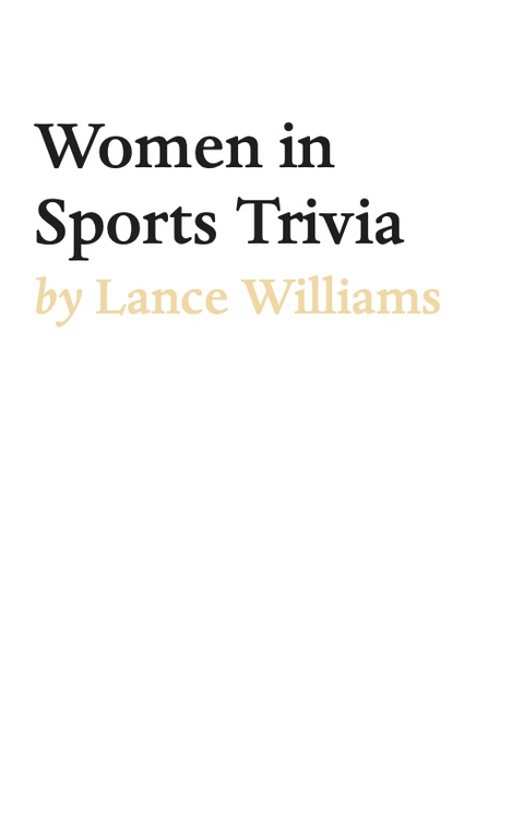 Women in Sports Trivia -  Lance D. Williams