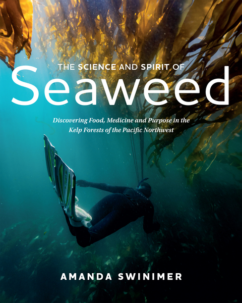 Science and Spirit of Seaweed -  Amanda Swinimer