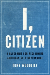 I, Citizen -  Tony Woodlief