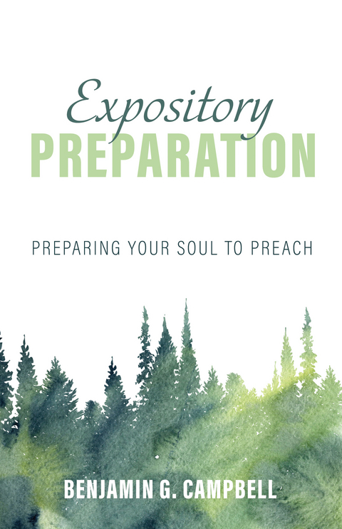 Expository Preparation -  Benjamin G. Campbell