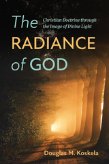 The Radiance of God - Douglas M. Koskela