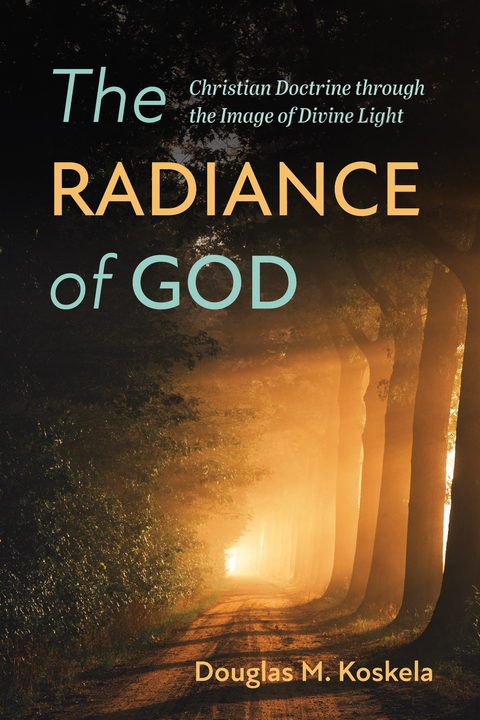 Radiance of God -  Douglas M. Koskela