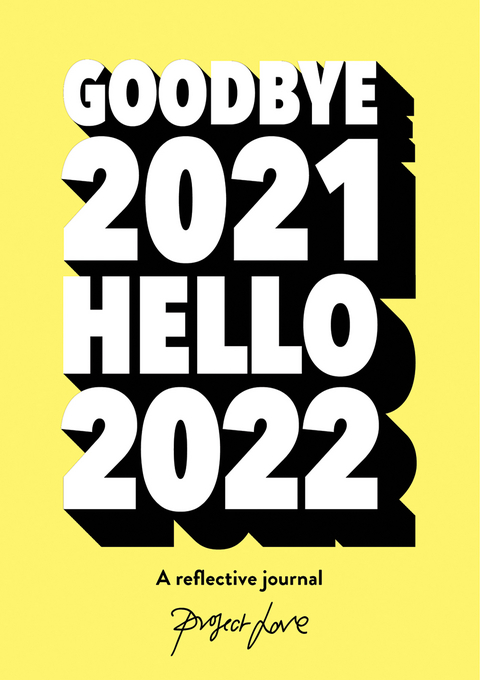 Goodbye 2021, Hello 2022 -  Project Love