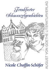Frankfurter Schmunzelgeschichten - Nicole Chaffin-Schäfer