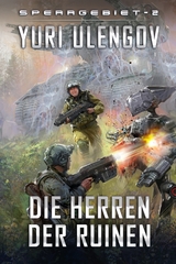 Die Herren der Ruinen (Sperrgebiet Buch 2) - Yuri Ulengov