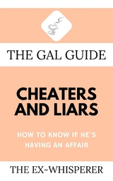 Gal Guide to Cheaters and Liars -  Gabrielle St. George