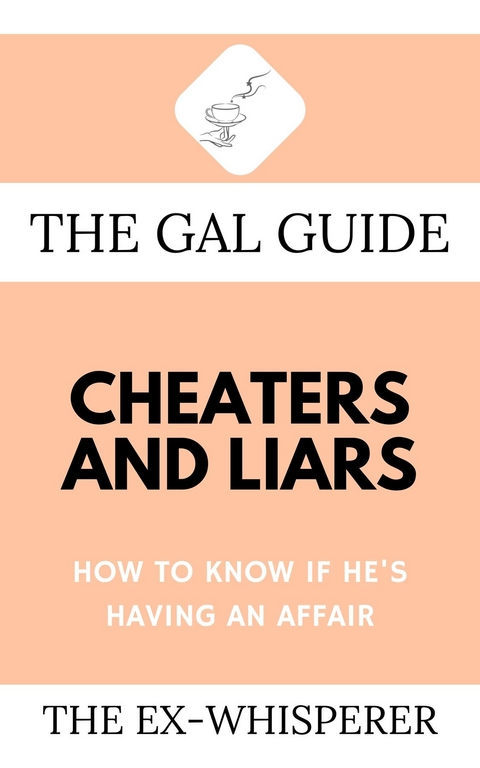 Gal Guide to Cheaters and Liars -  Gabrielle St. George