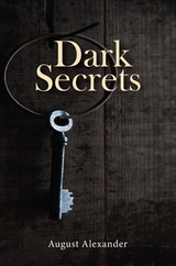 Dark Secrets -  August Alexander